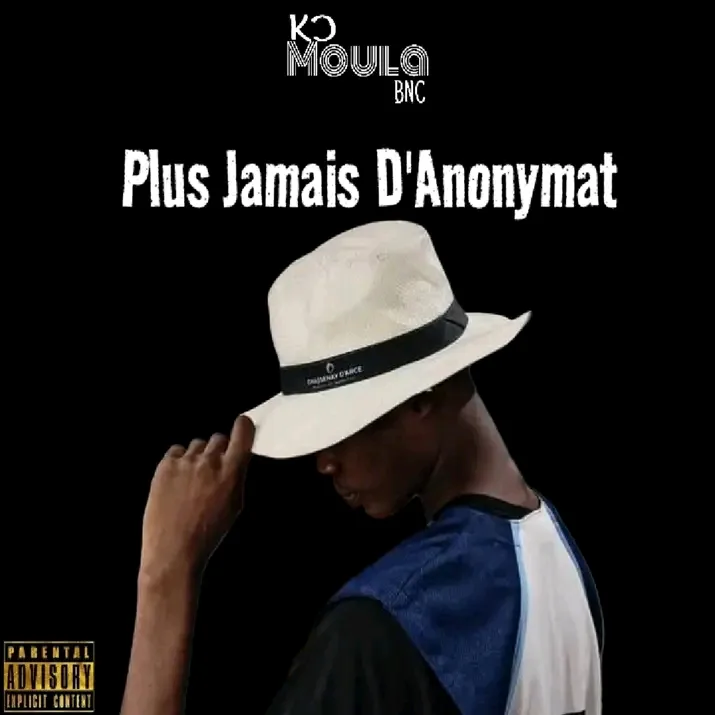 KC Moula BNC  - Plus Jamais D’Anonymat